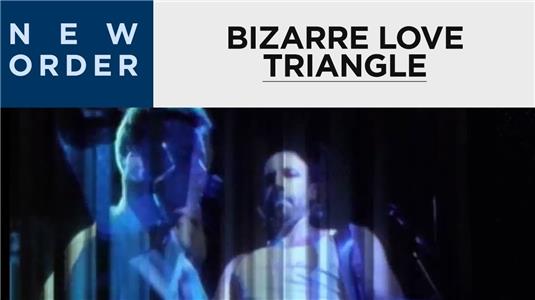 New Order: Bizarre Love Triangle (1986) watch online HD