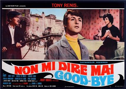 Non mi dire mai good-bye (1967) watch online HD
