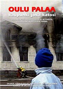 Oulu palaa - kaupunki joka katosi (1998) watch online HD