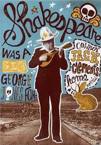 Shakespeare Was a Big George Jones Fan: 'Cowboy' Jack Clement's Home Movies (2005) watch online HD