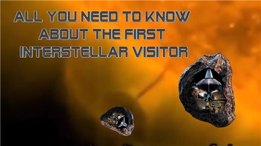 All you need to know about our first interstallar visitor (2017) watch online HD