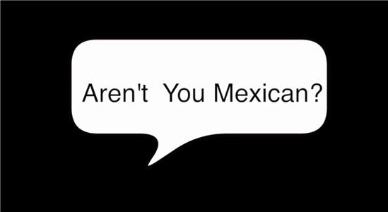 Aren't You Mexican? (2018) watch online HD