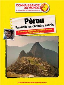 Pérou, par delà les Chemins Sacrés (2018) watch online HD