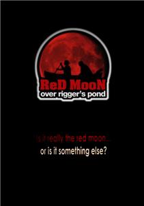 Red Moon Over Rigger's Pond (2006) watch online HD