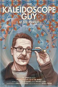 The Kaleidoscope Guy at the Market (2018) watch online HD