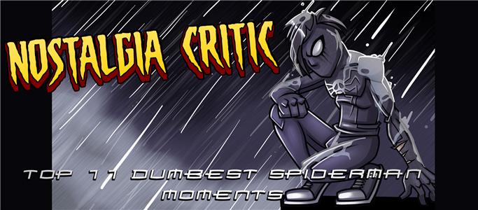 The Nostalgia Critic Top 11 Dumbest Spiderman Moments (2007– ) watch online HD