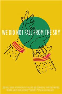 We Did Not Fall from the Sky (2018) watch online HD