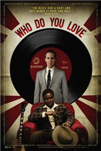 Who Do You Love (2008) watch online HD