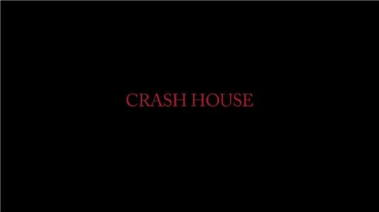 Crash House (2014) watch online HD