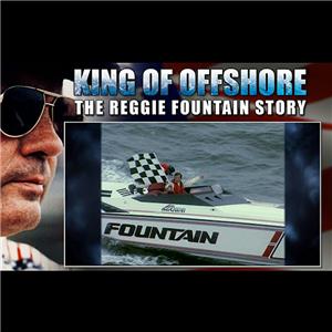 King of Offshore, the Reggie Fountain Story (2014) watch online HD