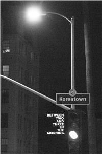 Koreatown Between Two and Three in the Morning (2017) watch online HD