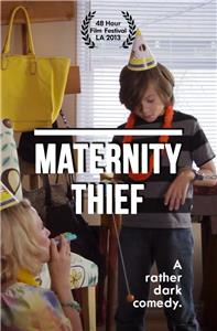 Maternity Thief (2013) watch online HD