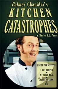 Palmer Chandler's Kitchen Catastrophes (2010) watch online HD