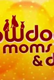 Showdog Moms & Dads Episode #1.4 (2005– ) watch online HD