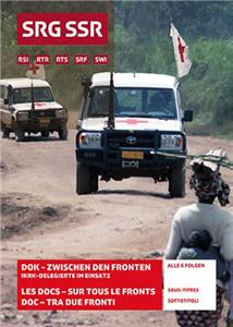 Zwischen den Fronten - IKRK Delegierte im Einsatz  watch online HD