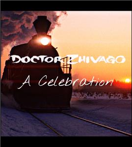 Doctor Zhivago: A Celebration (2010) watch online HD