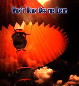 Don't Turn Off the Light (2011) watch online HD