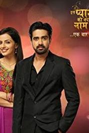 Iss Pyaar Ko Kya Naam Doon? Ek Baar Phir Episode #1.318 (2013–2015) watch online HD
