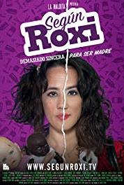 Según Roxi La maternidad (2012– ) watch online HD