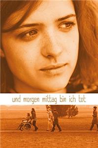 Und morgen mittag bin ich tot (2013) watch online HD