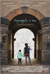 Aggrappati a Me (Hold on to me) (2018) watch online HD