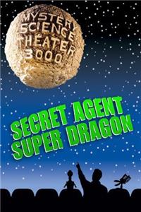 Mystery Science Theater 3000 Secret Agent Super Dragon (1988–1999) watch online HD
