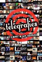 Telegrafies, el camí a un somni (2010) watch online HD
