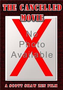 The Cancelled Movie (2009) watch online HD