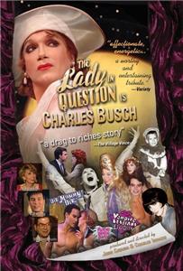 The Lady in Question Is Charles Busch (2005) watch online HD