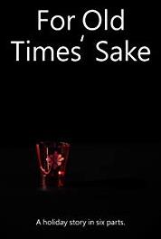 For Old Times' Sake Auld Lang Syne (2016) watch online HD