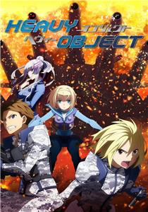 Heavy Object A Requiem for the Flowers Blooming in the Field - The Battle to Destroy the Baby Magnum I (2015– ) watch online HD