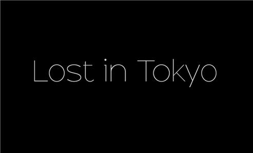 Lost in Tokyo (2017) watch online HD