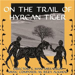 On the Tail of Hyrcan Tiger (2011) watch online HD