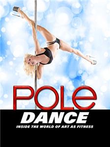 Pole Dance: Inside the World of Art as Fitness (2017) watch online HD