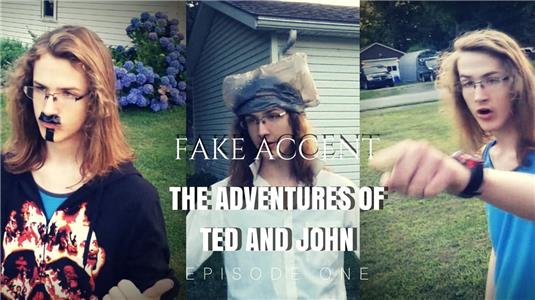 The Adventures of Ted and John Fake Accent (2017– ) watch online HD