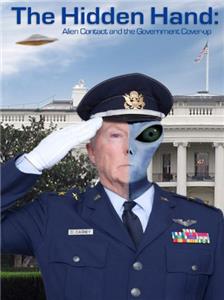 The Hidden Hand: Alien Contact and the Government Cover-Up (2013) watch online HD