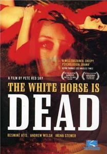 The White Horse Is Dead (2005) watch online HD