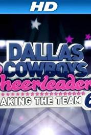 Dallas Cowboys Cheerleaders: Making the Team Episode dated 8 December 2011 (2006– ) watch online HD