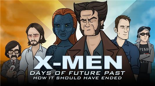 How It Should Have Ended How X-Men: Days of Future Past Should Have Ended (2005– ) watch online HD