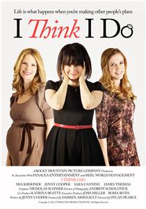 I Think I Do (2013) watch online HD