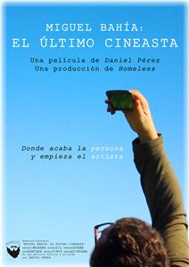 Miguel Bahía: El último cineasta (2016) watch online HD