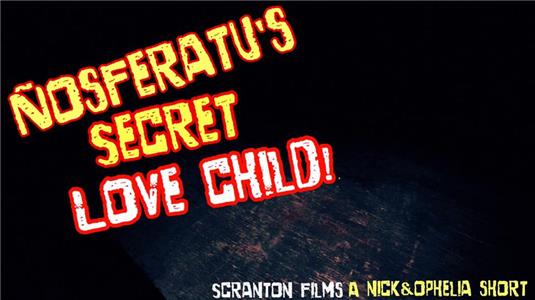 Nosferatu's Secret Love Child (2018) watch online HD