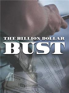 The Billion Dollar Bust (2018) watch online HD