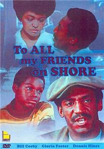 To All My Friends on Shore (1972) watch online HD