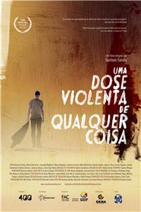 Uma Dose Violenta de Qualquer Coisa (2013) watch online HD