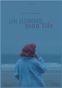 Un homme mon fils (2017) watch online HD