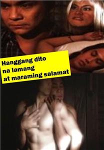 Hanggang dito na lamang at maraming salamat (2007) watch online HD