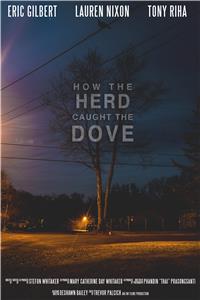 How the Herd Caught the Dove (2015) watch online HD