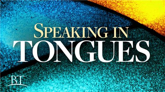 Beyond Today Speaking in Tongues (2005– ) watch online HD