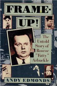 Frame-up: The Untold Story of Roscoe Fatty Arbuckle  watch online HD